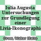 Iulia Augusta : Untersuchungen zur Grundlegung einer Livia-Ikonographie