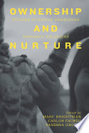 Ownership and nurture : : studies in native Amazonian property relations /