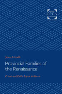 Provincial Families of the Renaissance : Private and Public Life in the Veneto /