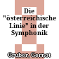 Die "österreichische Linie" in der Symphonik