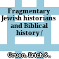Fragmentary Jewish historians and Biblical history /
