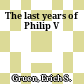 The last years of Philip V