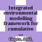 Integrated environmental modelling framework for cumulative effects assessment /