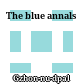 The blue annals