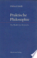 Praktische Philosophie : : Das Modell des Aristoteles /