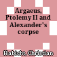 Argaeus, Ptolemy II and Alexander's corpse