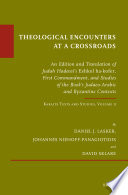 Theological encounters at a crossroads : : an edition and translation of Judah Hadassi's Eshkol ha-kofer, first commandment, and studies of the book's Judaeo-Arabic and byzantine /