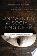 Unmasking the social engineer : : the human element of security /