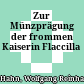 Zur Münzprägung der frommen Kaiserin Flaccilla
