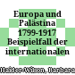 Europa und Palästina 1799-1917 : Beispielfall der internationalen Geschichte