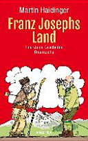 Franz Josephs Land : eine kleine Geschichte Österreichs