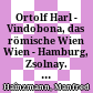 Ortolf Harl - Vindobona, das römische Wien : Wien - Hamburg, Zsolnay. 1979. 260 S., 46 Kunstdruckb., 50 Textabb., 4 Planzeichn., 8° (Wiener Geschichtsbücher, 21/22.)