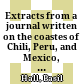 Extracts from a journal written on the coastes of Chili, Peru, and Mexico, in the years 1820, 1821, 1822