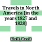 Travels in North America : [in the years 1827 and 1828]