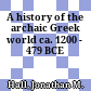A history of the archaic Greek world : ca. 1200 - 479 BCE