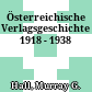 Österreichische Verlagsgeschichte 1918 - 1938