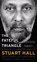 The Fateful Triangle : : Race, Ethnicity, Nation /