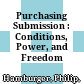 Purchasing Submission : : Conditions, Power, and Freedom /
