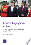 Chinese engagement in Africa : : drivers, reactions, and implications for U.S. policy /