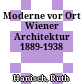 Moderne vor Ort : Wiener Architektur 1889-1938