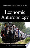Economic anthropology : history, ethnography, critique