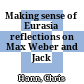 Making sense of Eurasia : reflections on Max Weber and Jack Goody