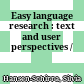 Easy language research : : text and user perspectives /