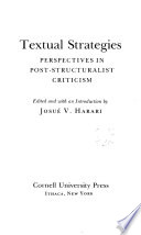 Textual Strategies : : Perspectives in Post-Structuralist Criticism /