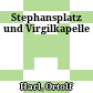 Stephansplatz und Virgilkapelle