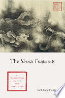 The Shenzi Fragments : : A Philosophical Analysis and Translation /