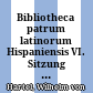 Bibliotheca patrum latinorum Hispaniensis : VI. Sitzung vom 17. Februar 1886