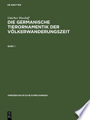 Die germanische Tierornamentik der Völkerwanderungszeit : : Studien zu Salin's Stil I /
