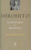 Hirohito : the Showa Emperor in war and peace /
