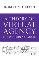 A theory of virtual agency for Western art music /