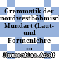 Grammatik der nordwestböhmischen Mundart : (Laut- und Formenlehre mit Textproben)