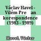 Václav Havel - Vilém Prečan : korespondence (1983 - 1989)