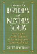 Between the Babylonian and Palestinian Talmuds : accounting for halakhic difference in selected sugyot from Tractate Avodah zarah /