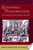 Renaissance Transformations : : The Making of English Writing 1500-1650 /