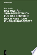 Das Militär-Strafgesetzbuch für das Deutsche Reich nebst dem Einführungsgesetz /