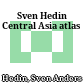 Sven Hedin Central Asia atlas