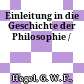 Einleitung in die Geschichte der Philosophie /