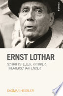 Ernst Lothar : Schriftsteller, Kritiker, Theaterschaffender
