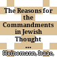 The Reasons for the Commandments in Jewish Thought : : From the Bible to the Renaissance /