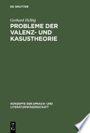 Probleme der Valenz- und Kasustheorie /