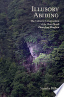 Illusory abiding : : the cultural construction of the Chan monk Zhongfeng Mingben /