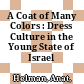 A Coat of Many Colors : : Dress Culture in the Young State of Israel /