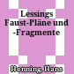 Lessings Faust-Pläne und -Fragmente