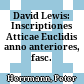 David Lewis: Inscriptiones Atticae Euclidis anno anteriores, fasc. 1