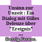 Unsinn zur Unzeit : : Ein Dialog mit Gilles Deleuze über "Ereignis" im homiletischen und liturgischen Horizont.