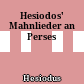 Hesiodos' Mahnlieder an Perses